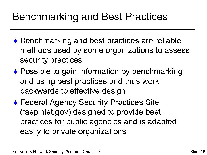 Benchmarking and Best Practices ¨ Benchmarking and best practices are reliable methods used by