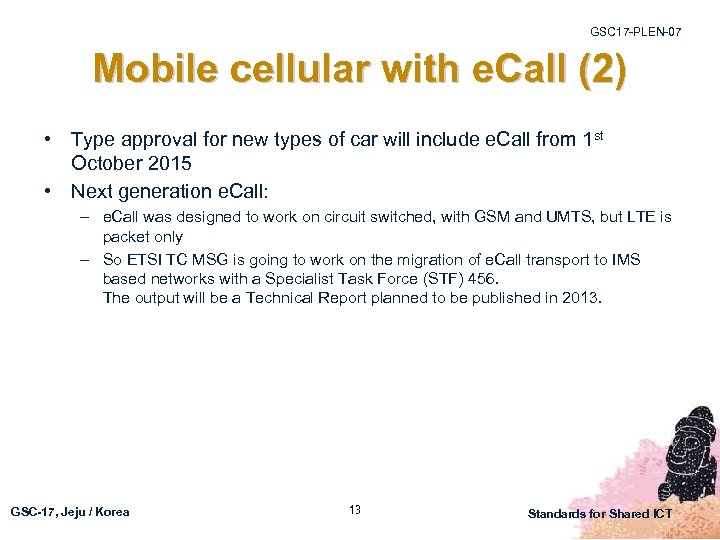 GSC 17 -PLEN-07 Mobile cellular with e. Call (2) • Type approval for new