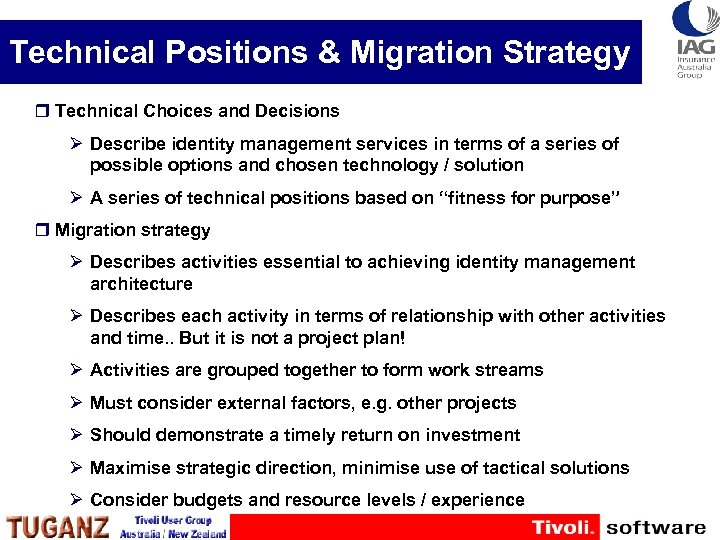 Technical Positions & Migration Strategy r Technical Choices and Decisions Ø Describe identity management