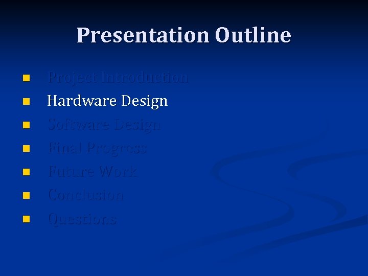 Presentation Outline n n n n Project Introduction Hardware Design Software Design Final Progress
