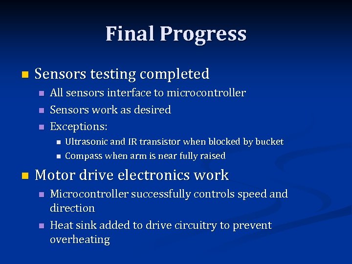 Final Progress n Sensors testing completed n n n All sensors interface to microcontroller