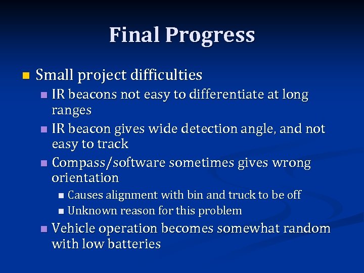 Final Progress n Small project difficulties IR beacons not easy to differentiate at long