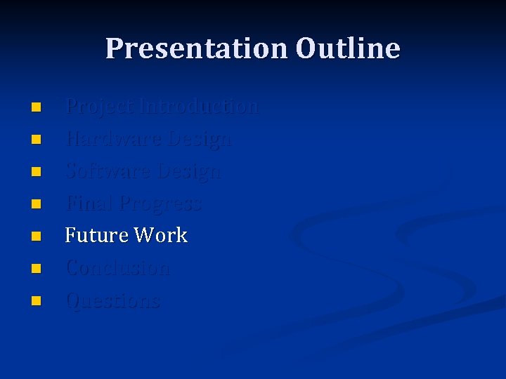 Presentation Outline n n n n Project Introduction Hardware Design Software Design Final Progress