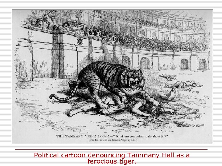 Political cartoon denouncing Tammany Hall as a ferocious tiger. 