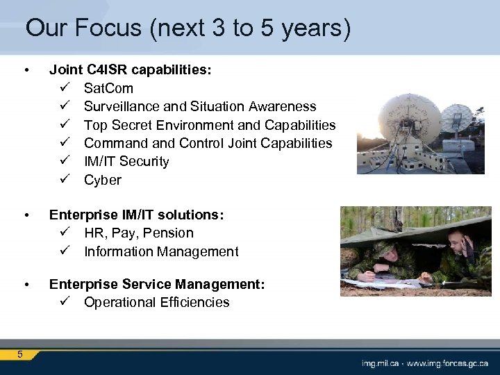 Our Focus (next 3 to 5 years) • • Enterprise IM/IT solutions: ü HR,
