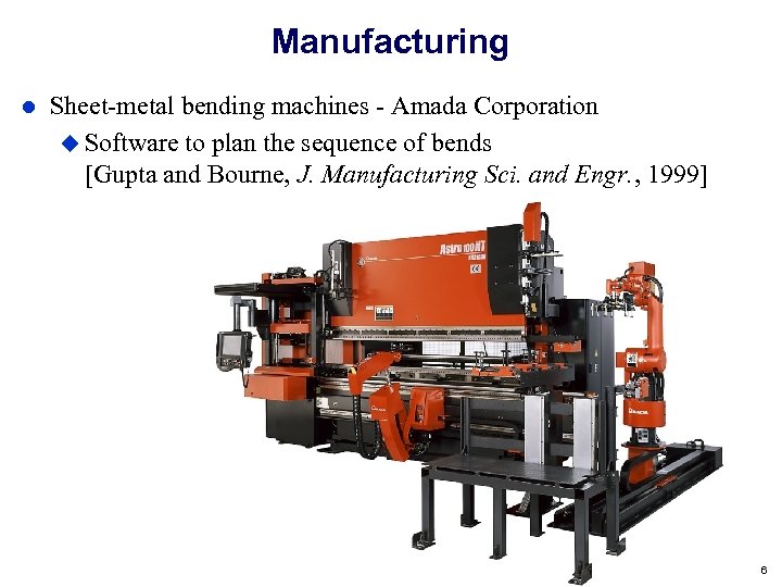 Manufacturing Sheet-metal bending machines - Amada Corporation Software to plan the sequence of bends