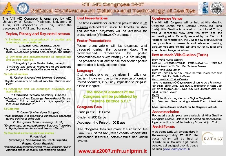 The VIII AIZ Congress is organised by AIZ, University of Eastern Piedmont, University of