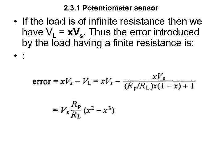 2. 3. 1 Potentiometer sensor • If the load is of infinite resistance then