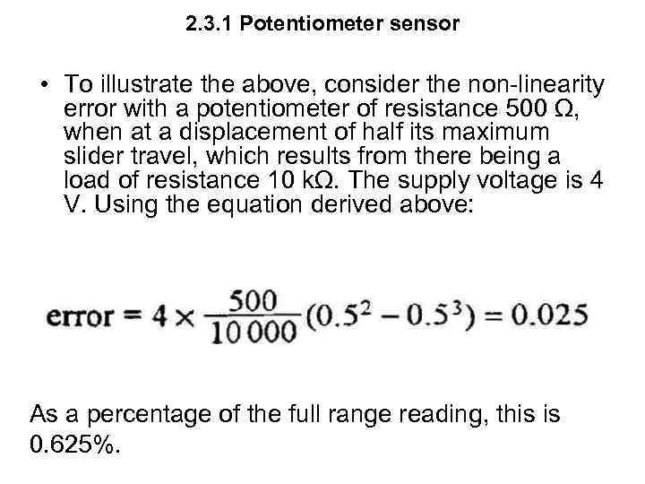 2. 3. 1 Potentiometer sensor • To illustrate the above, consider the non-linearity error