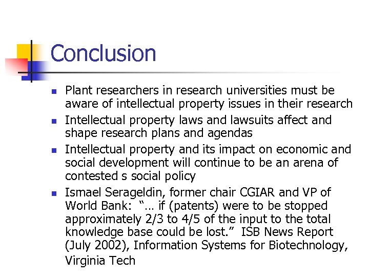 Conclusion n n Plant researchers in research universities must be aware of intellectual property
