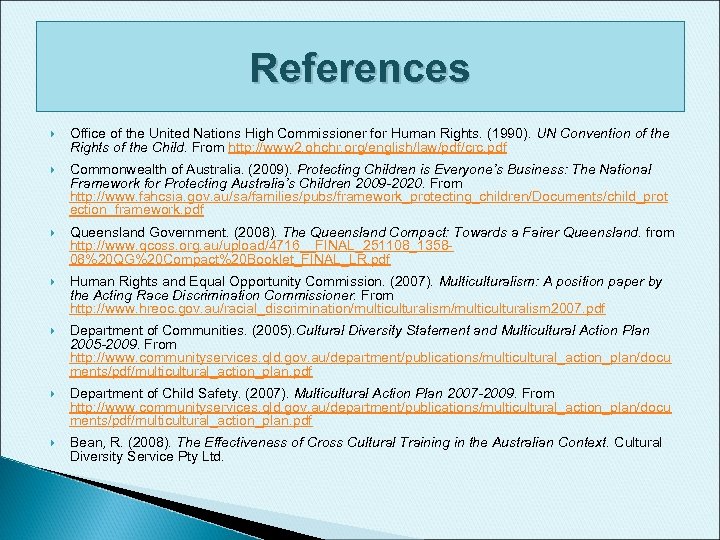 References Office of the United Nations High Commissioner for Human Rights. (1990). UN Convention