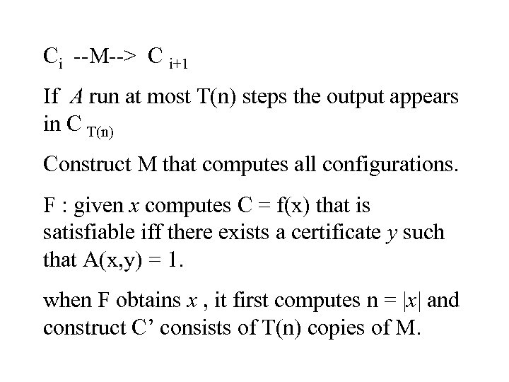 Ci --M--> C i+1 If A run at most T(n) steps the output appears