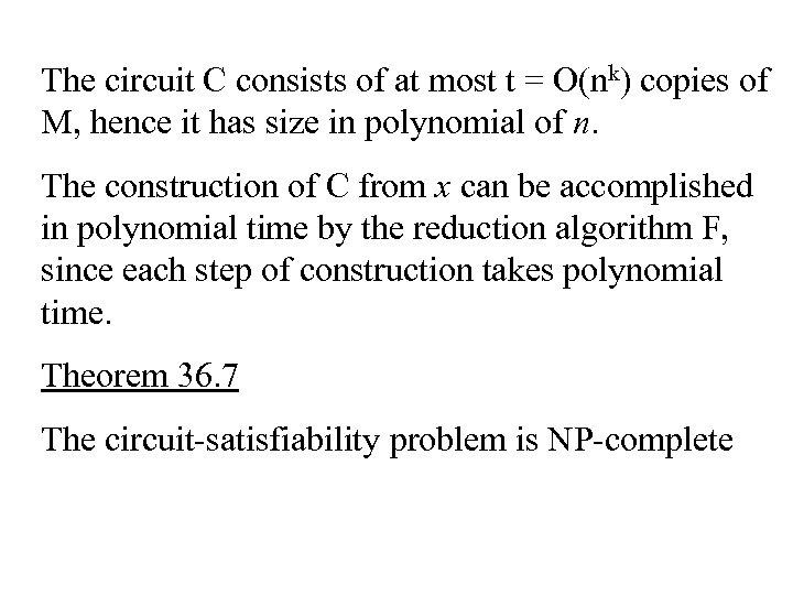 The circuit C consists of at most t = O(nk) copies of M, hence