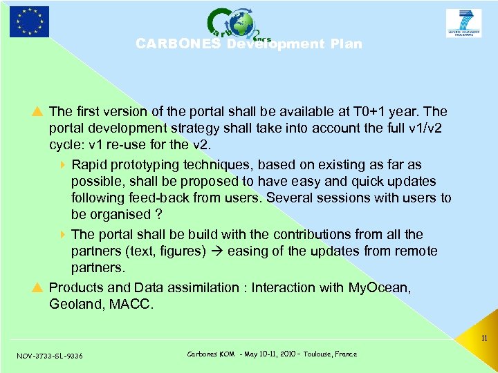 CARBONES Development Plan p The first version of the portal shall be available at