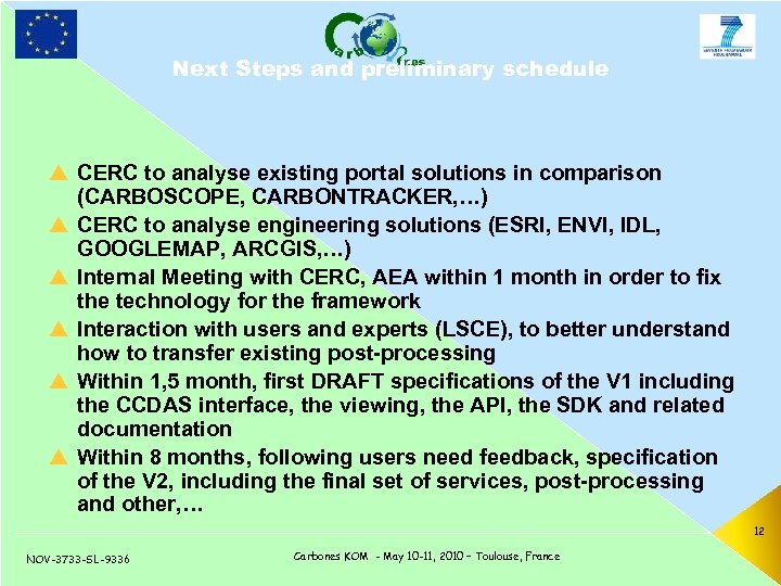 Next Steps and preliminary schedule p CERC to analyse existing portal solutions in comparison