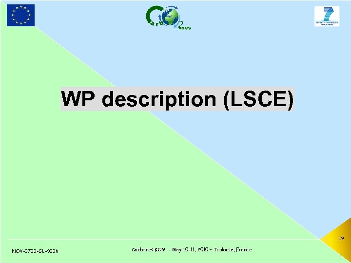 WP description (LSCE) 19 NOV-3733 -SL-9336 Carbones KOM - May 10 -11, 2010 –