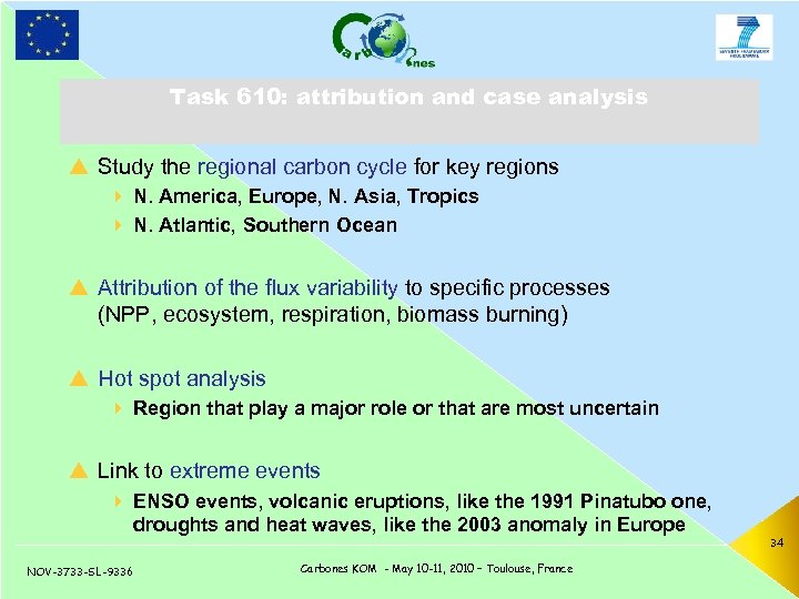 Task 610: attribution and case analysis p Study the regional carbon cycle for key