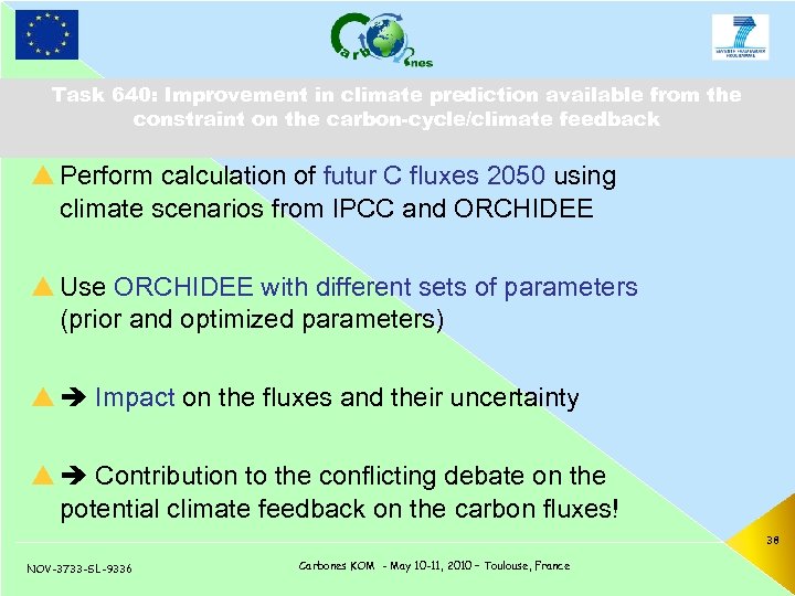 Task 640: Improvement in climate prediction available from the constraint on the carbon-cycle/climate feedback