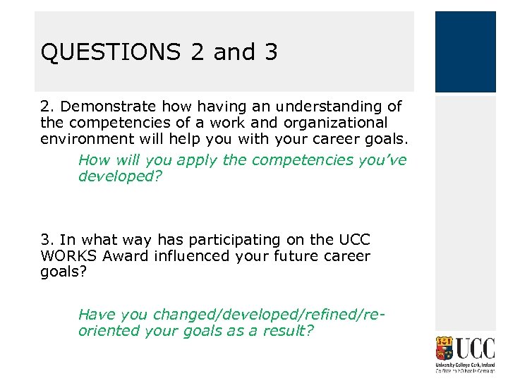 QUESTIONS 2 and 3 2. Demonstrate how having an understanding of the competencies of