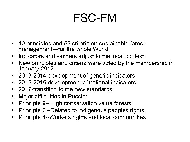 FSC-FM • 10 principles and 56 criteria on sustainable forest management—for the whole World