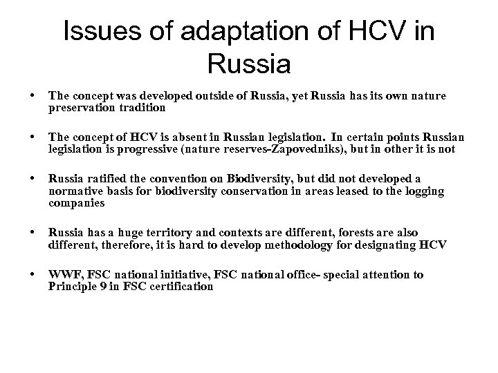 Issues of adaptation of HCV in Russia • The concept was developed outside of