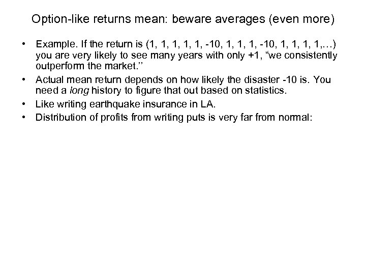 Option-like returns mean: beware averages (even more) • Example. If the return is (1,