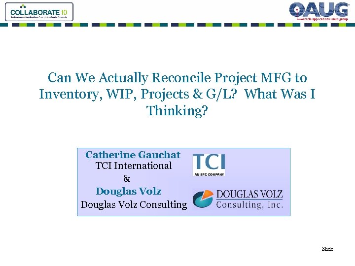 Can We Actually Reconcile Project MFG to Inventory, WIP, Projects & G/L? What Was