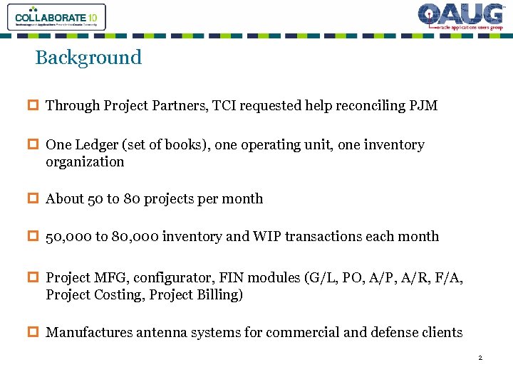 Background p Through Project Partners, TCI requested help reconciling PJM p One Ledger (set