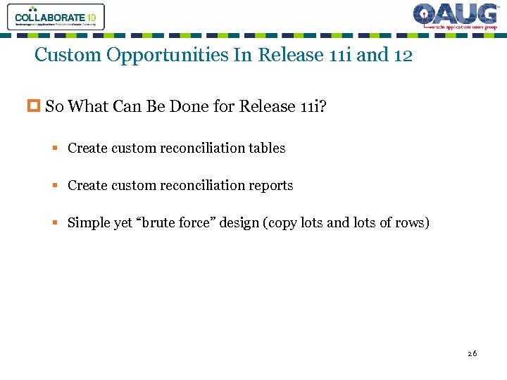 Custom Opportunities In Release 11 i and 12 p So What Can Be Done