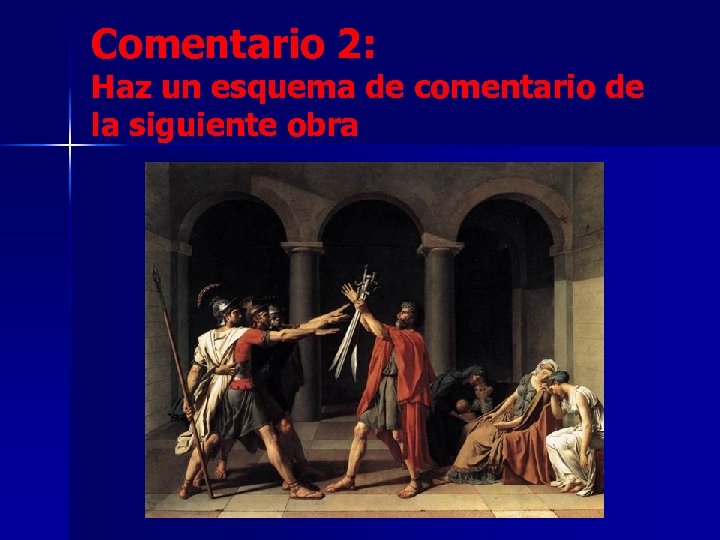 Comentario 2: Haz un esquema de comentario de la siguiente obra 