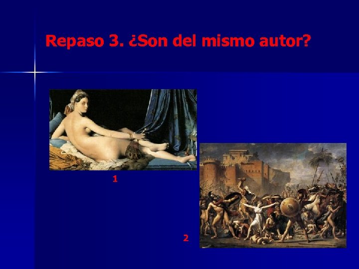 Repaso 3. ¿Son del mismo autor? 1 2 