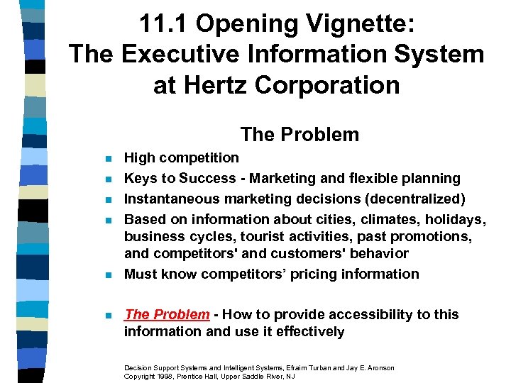 11. 1 Opening Vignette: The Executive Information System at Hertz Corporation The Problem n