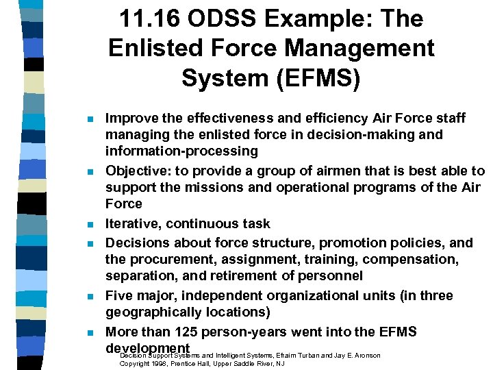 11. 16 ODSS Example: The Enlisted Force Management System (EFMS) n n n Improve