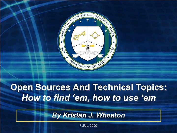 Open Sources And Technical Topics: How to find ‘em, how to use ‘em By