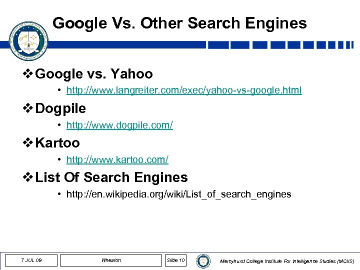 Google Vs. Other Search Engines v Google vs. Yahoo • http: //www. langreiter. com/exec/yahoo-vs-google.