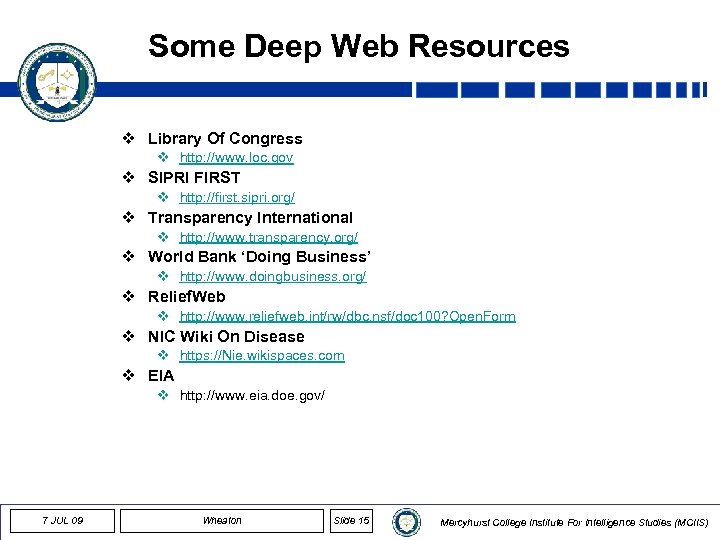 Some Deep Web Resources v Library Of Congress v http: //www. loc. gov v