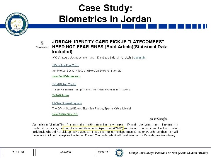 Case Study: Biometrics In Jordan 7 JUL 09 Wheaton Slide 17 Mercyhurst College Institute