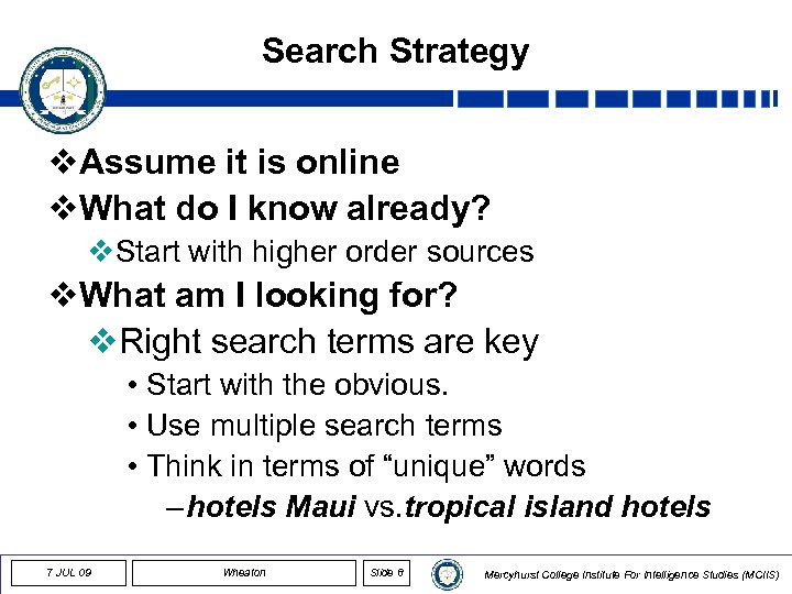 Search Strategy v. Assume it is online v. What do I know already? v.