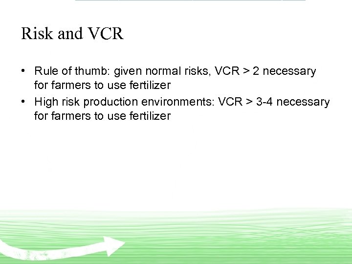 Risk and VCR • Rule of thumb: given normal risks, VCR > 2 necessary
