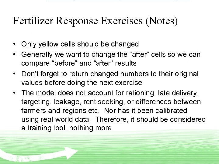 Fertilizer Response Exercises (Notes) • Only yellow cells should be changed • Generally we