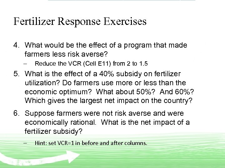 Fertilizer Response Exercises 4. What would be the effect of a program that made
