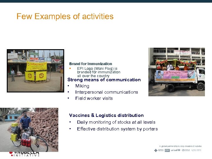 Few Examples of activities Brand for immunization § EPI Logo (Moni Flag) is branded