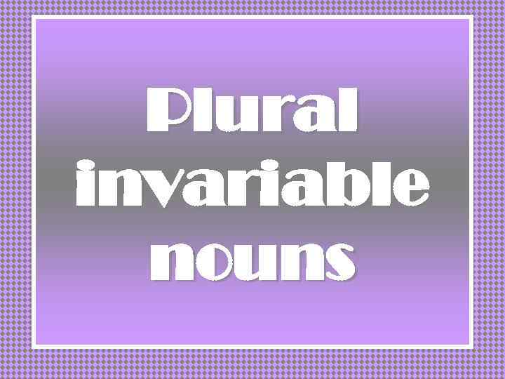 Plural Invariable Nouns Tools Consisting Of Two