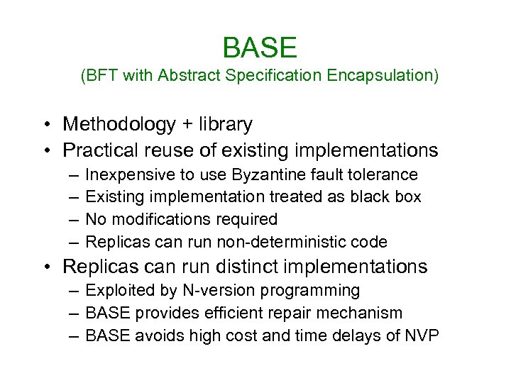 BASE (BFT with Abstract Specification Encapsulation) • Methodology + library • Practical reuse of