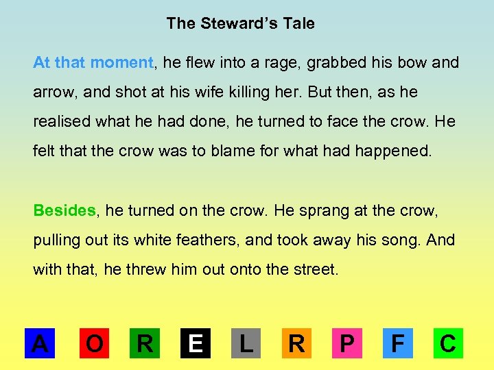 The Steward’s Tale At that moment, he flew into a rage, grabbed his bow