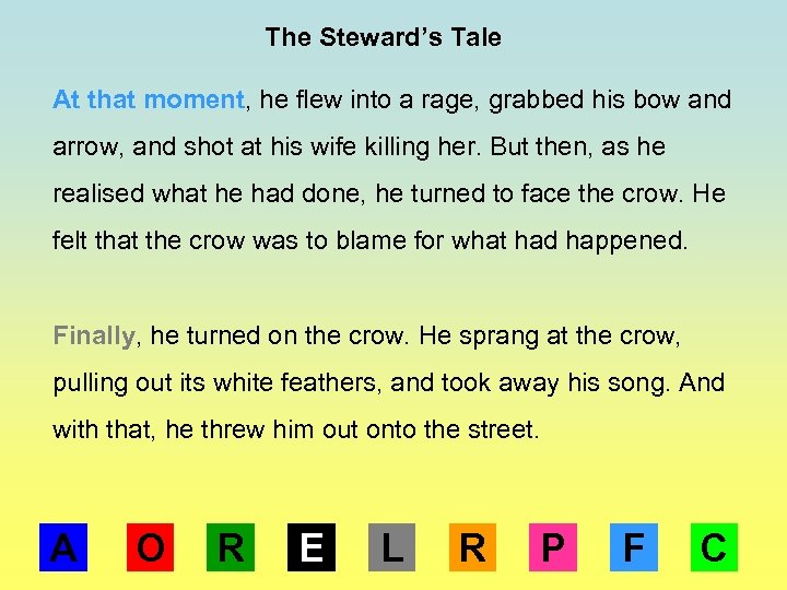 The Steward’s Tale At that moment, he flew into a rage, grabbed his bow