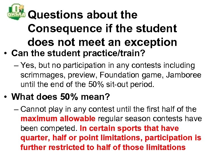 Questions about the Consequence if the student does not meet an exception • Can
