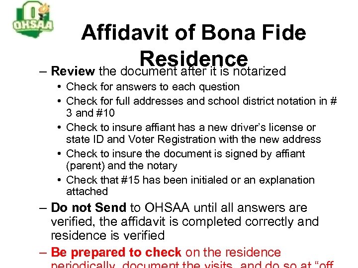Affidavit of Bona Fide Residence – Review the document after it is notarized •