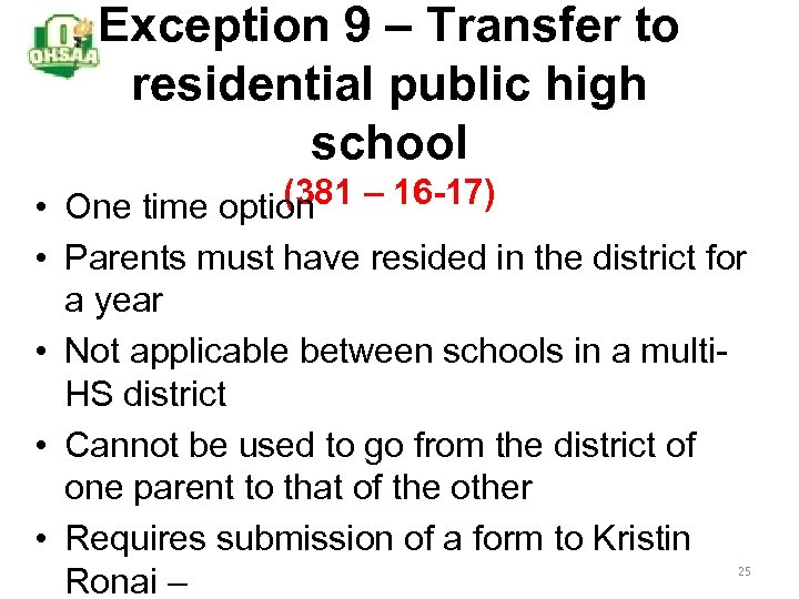 Exception 9 – Transfer to residential public high school (381 – 16 -17) •