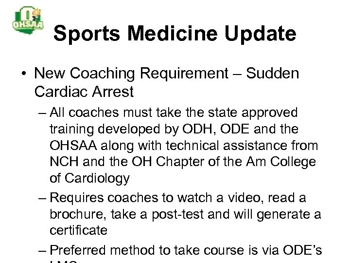 Sports Medicine Update • New Coaching Requirement – Sudden Cardiac Arrest – All coaches